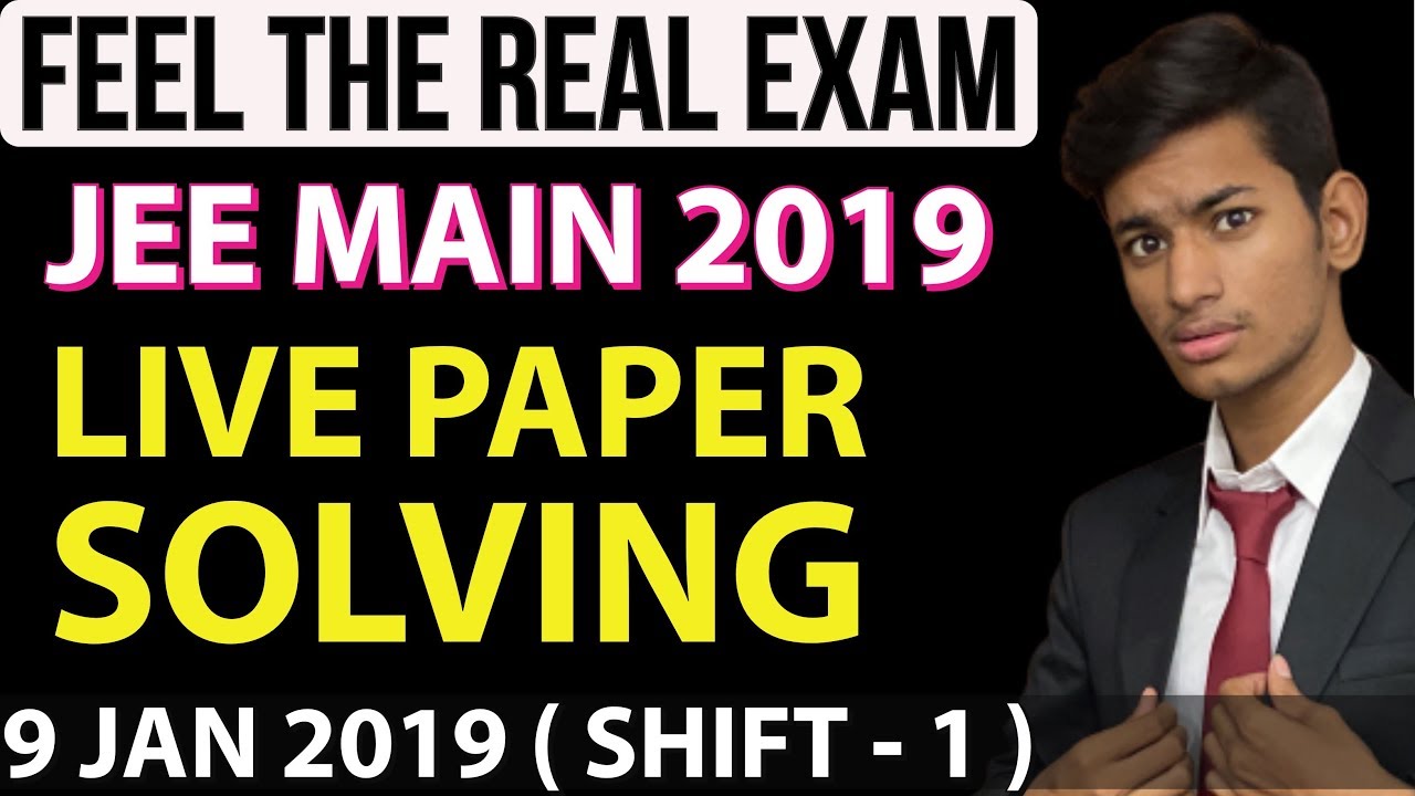 Feel the Real JEE exam || Live JEE Main paper solving (9 Jan S-1 ) || JEE Main 2020 paper , #jeemain