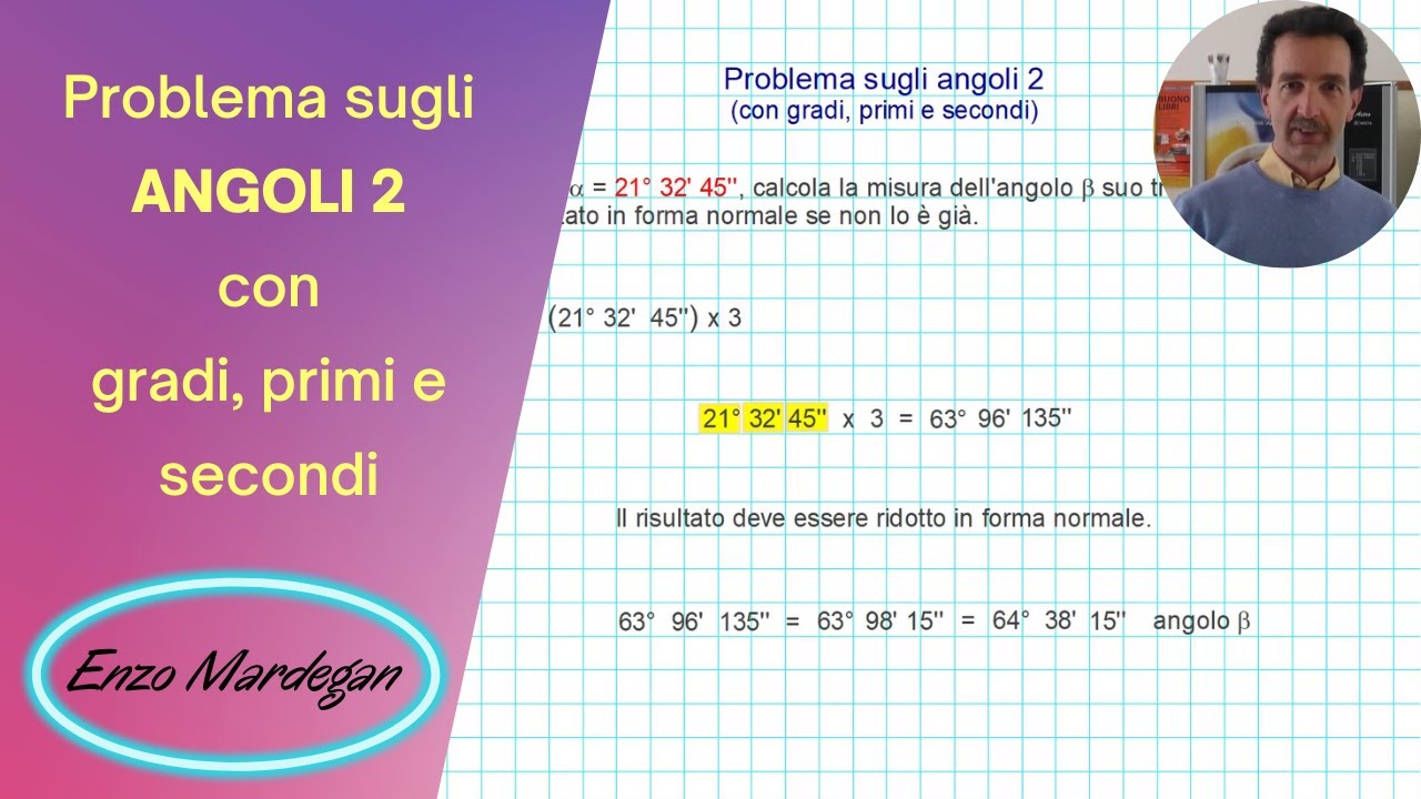 Problema sugli angoli 2 con gradi, primi e secondi.