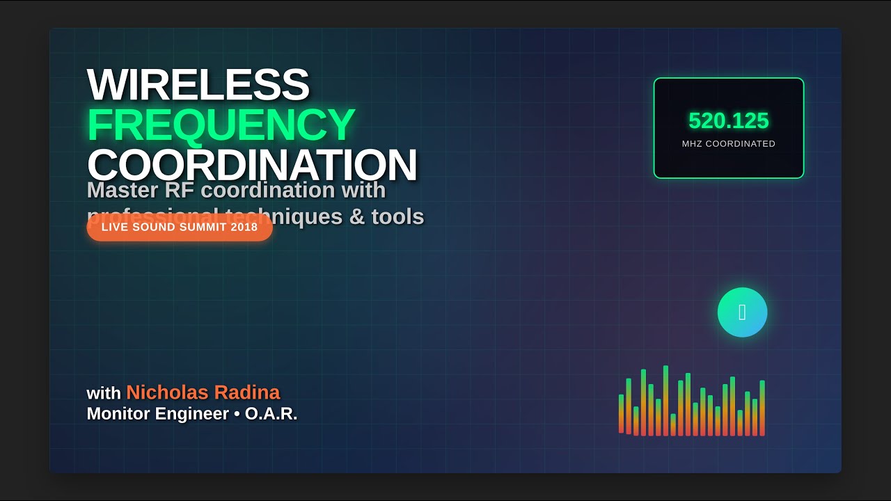 Mastering Wireless Frequency Coordination with Nicholas Radina | Live Sound Summit 2018