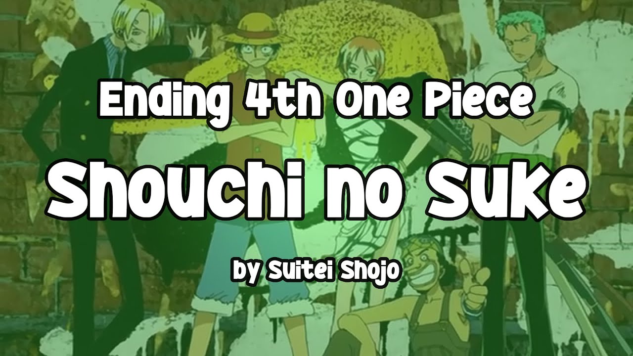 【ONE PIECE】Shouchi no Suke - Suitei Shojo | Ending Theme 4th One Piece | Lyrics