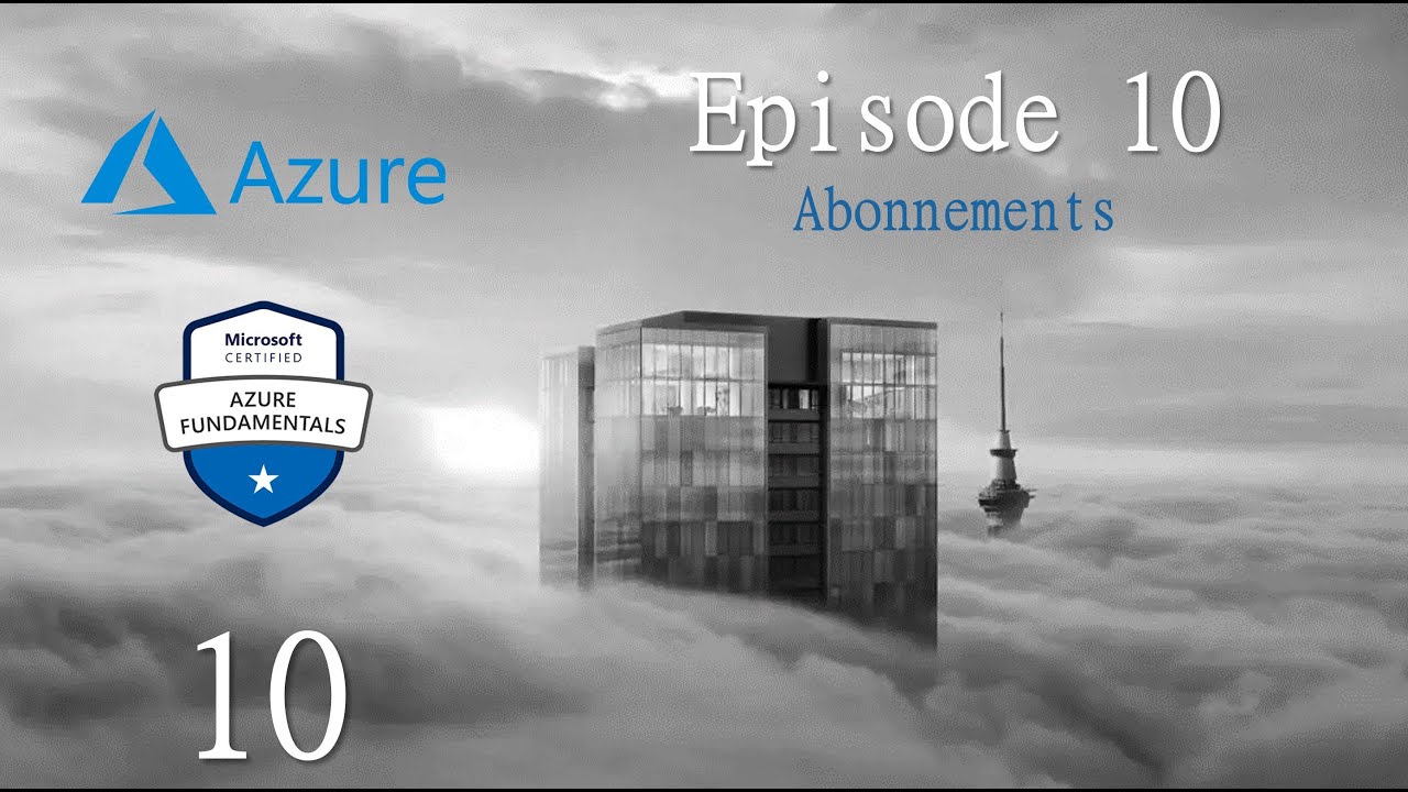 Formation AZ 900 | Episode 10 | Abonnements Azure