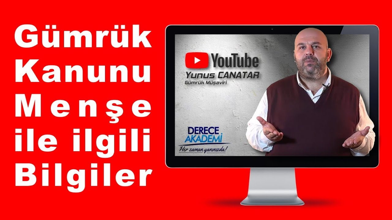 Gümrük mevzuatı ,Gümrük Kanunu menşe ile ilgili bilgiler paylaştım