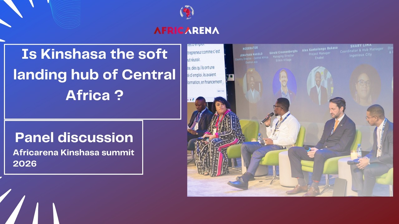 From incubation to investment | Panel discussion| AfricArena Kinshasa Summit 2026.