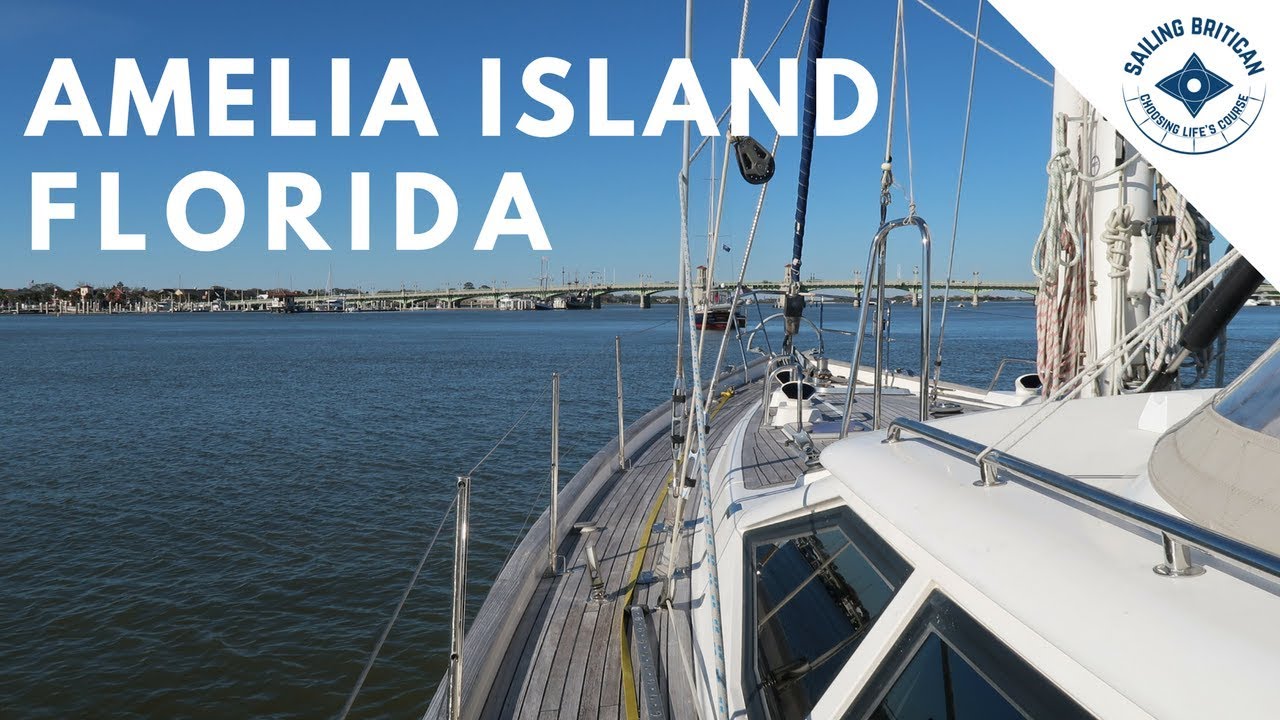 Sailing to Florida - Amelia Island | Sailing Britican #20