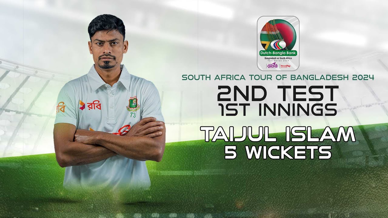Taijul Islam's 5 Wickets Against South Africa | 2nd Test | 1st Innings | SA tour of BAN 2024
