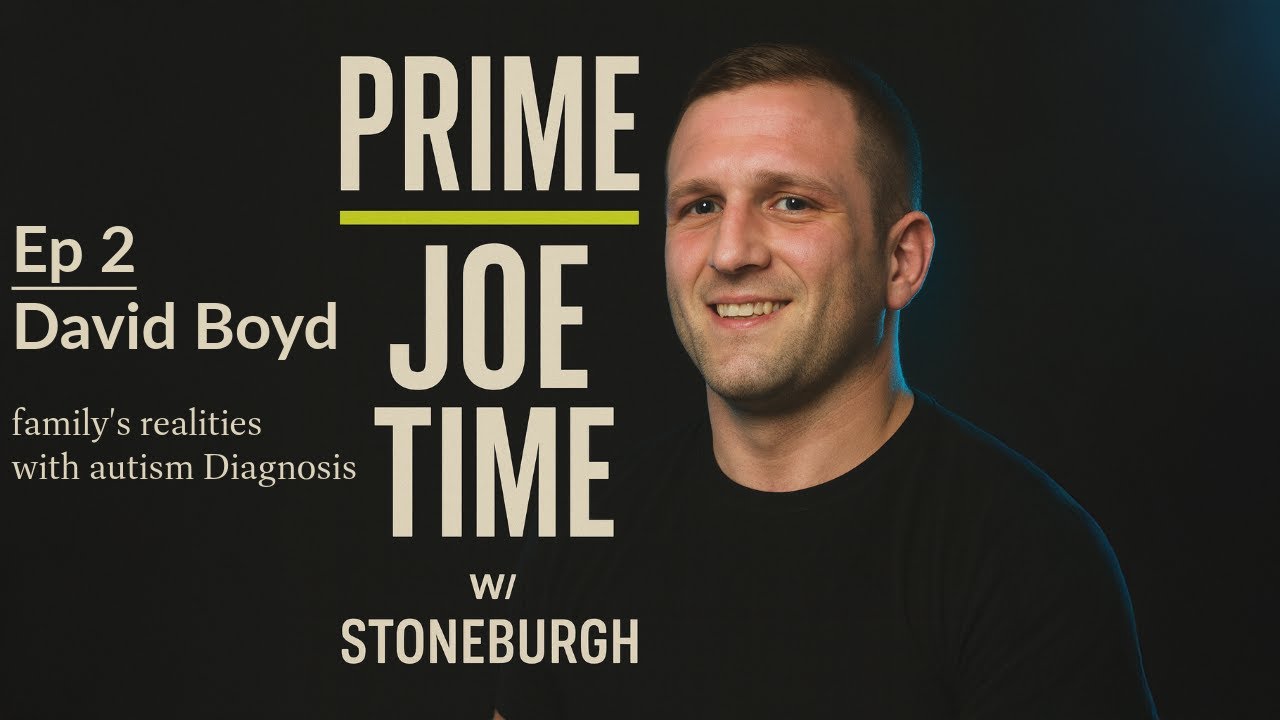 David Boyd — One Family’s Path Through autism treatment | Prime Joe Time EP #2