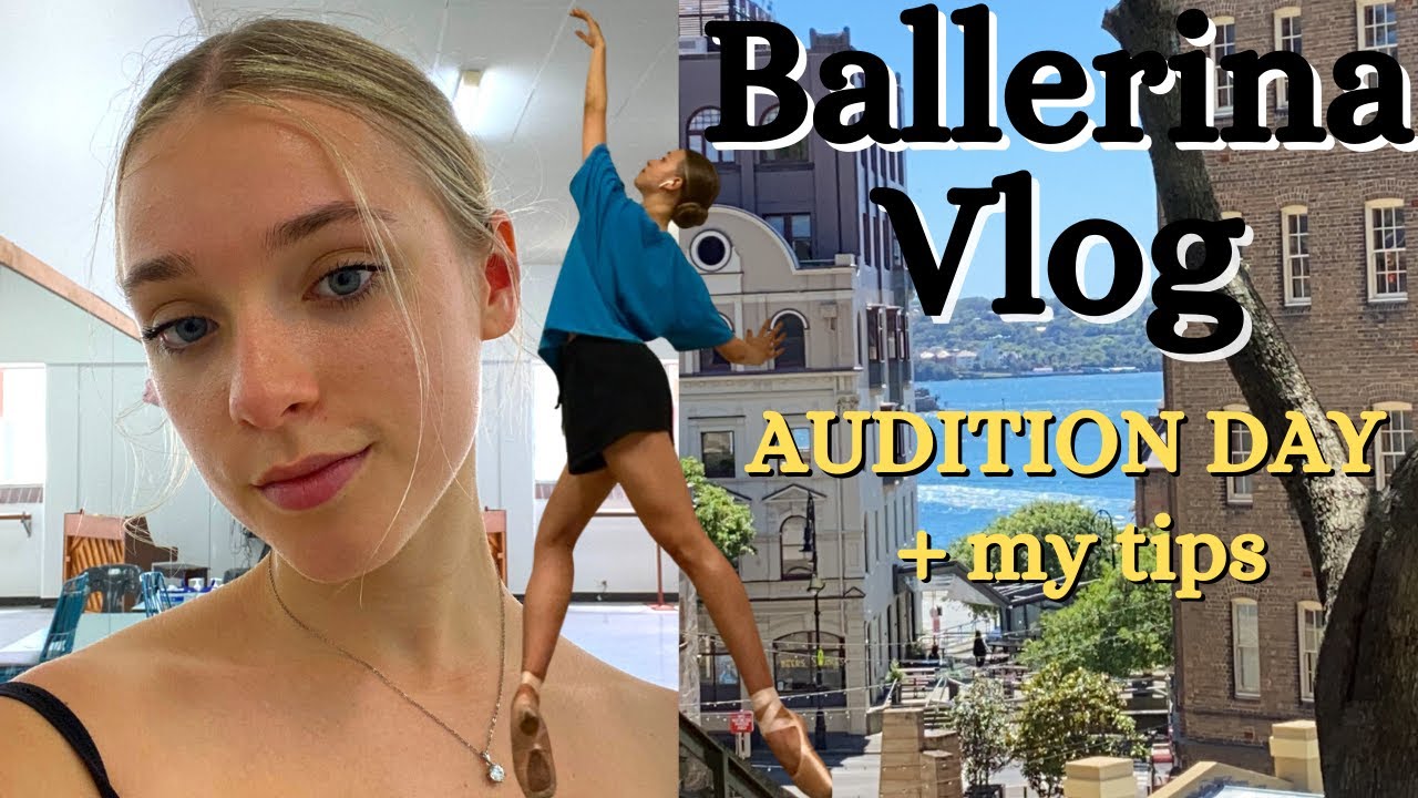 Ballerina Vlog: Day In My Life Going To An Audition + My Tips for Live Auditions