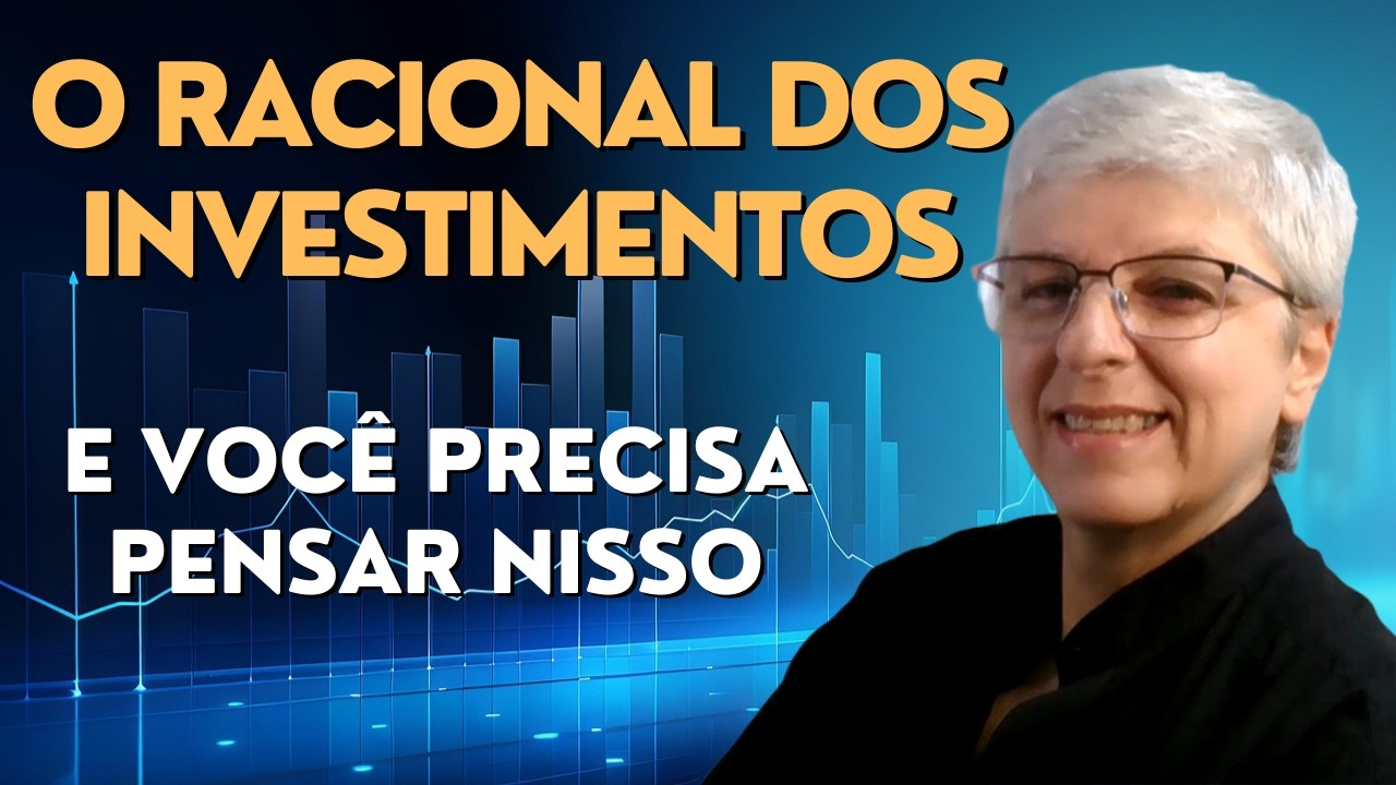 O Racional por tr&aacute;s dos Investimentos