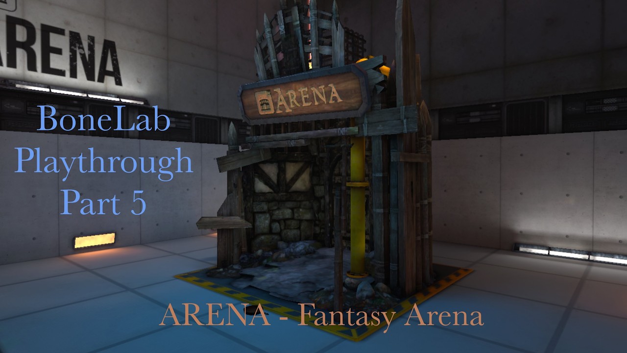 BONELAB full game - part 5 - Arena - Fantasy Arena