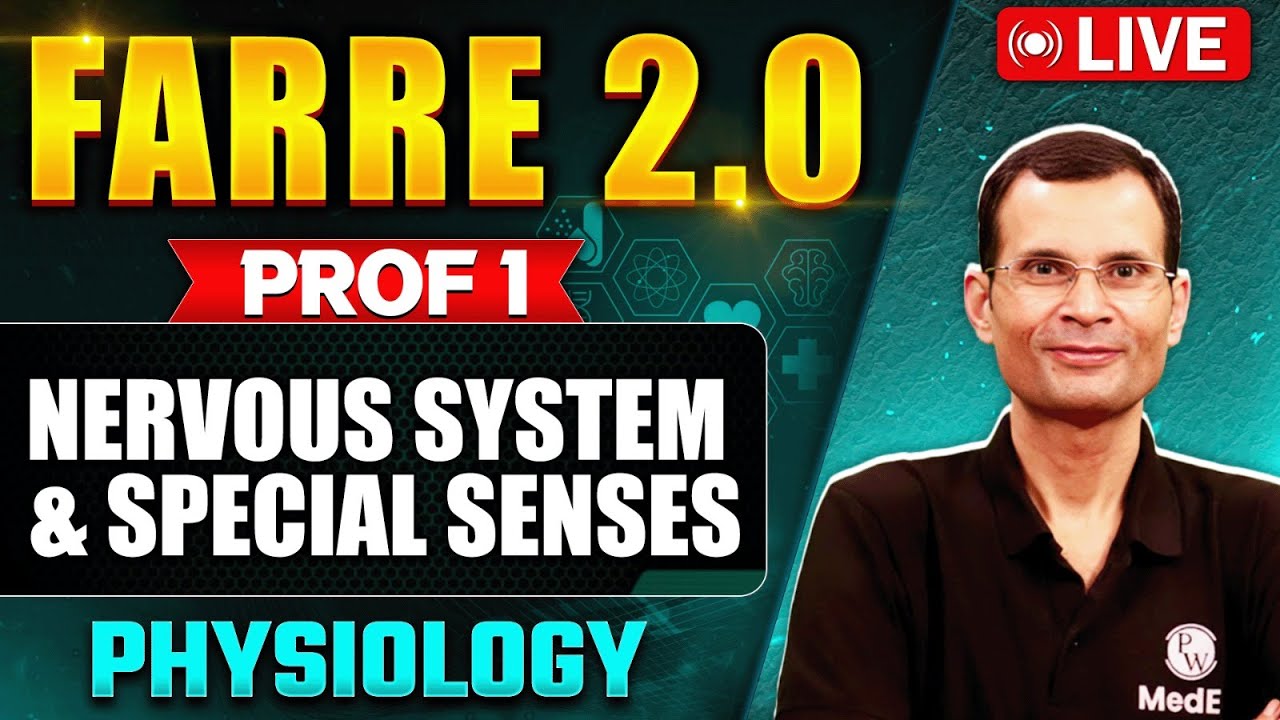 Nervous System & Special Senses | Physiology | FARRE 2.0 | MBBS Prof 1 | Dr.Vivek