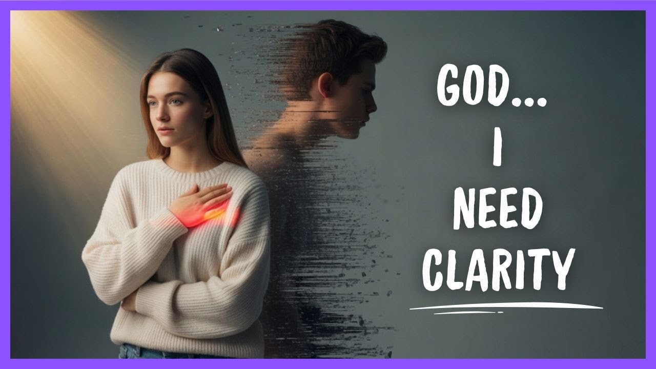 A Prayer for Clarity When My Relationship Feels Confusing