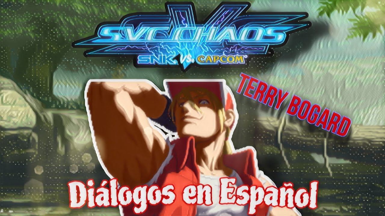 Todos Los Diálogos De Terry Bogard - SVC Chaos SNK vs Capcom