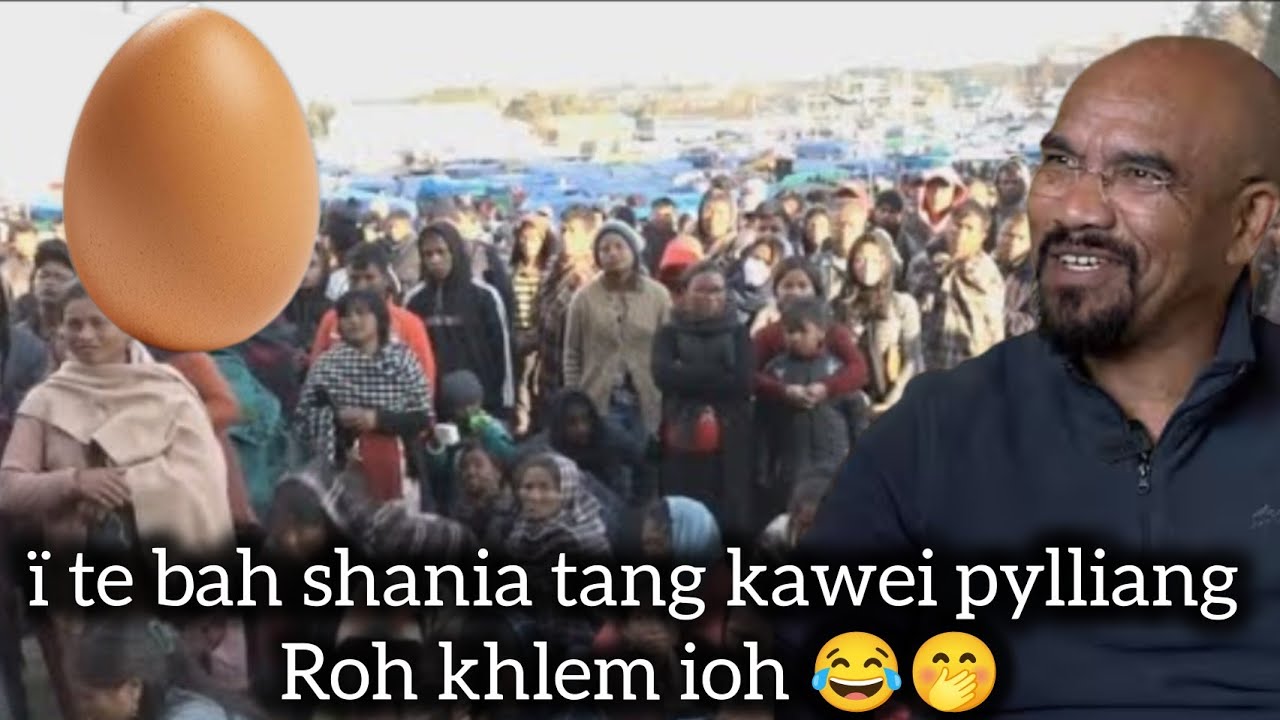 JAW UMMAT KI NONGKYRSHAN JONGNGA BA IOHI IANGA BA KIT PHLANG MASI ONG U BAH ARDENT 🤭
