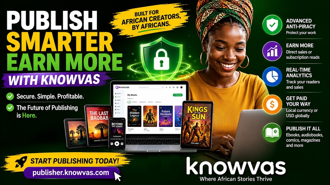 Introducing Knowvas &ndash; Africa&rsquo;s Most Secure Digital Publishing Platform for Creators 📚✨