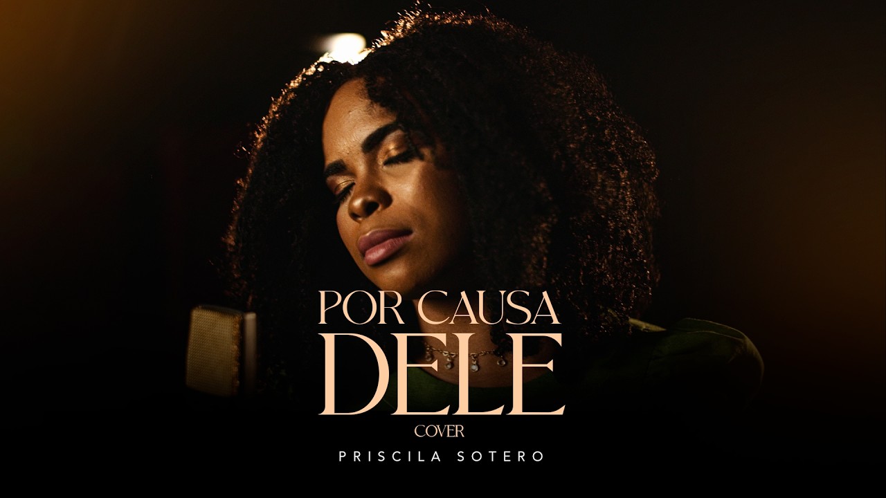 Priscila Sotero | Por Causa Dele [Cover Kellen Byanca]