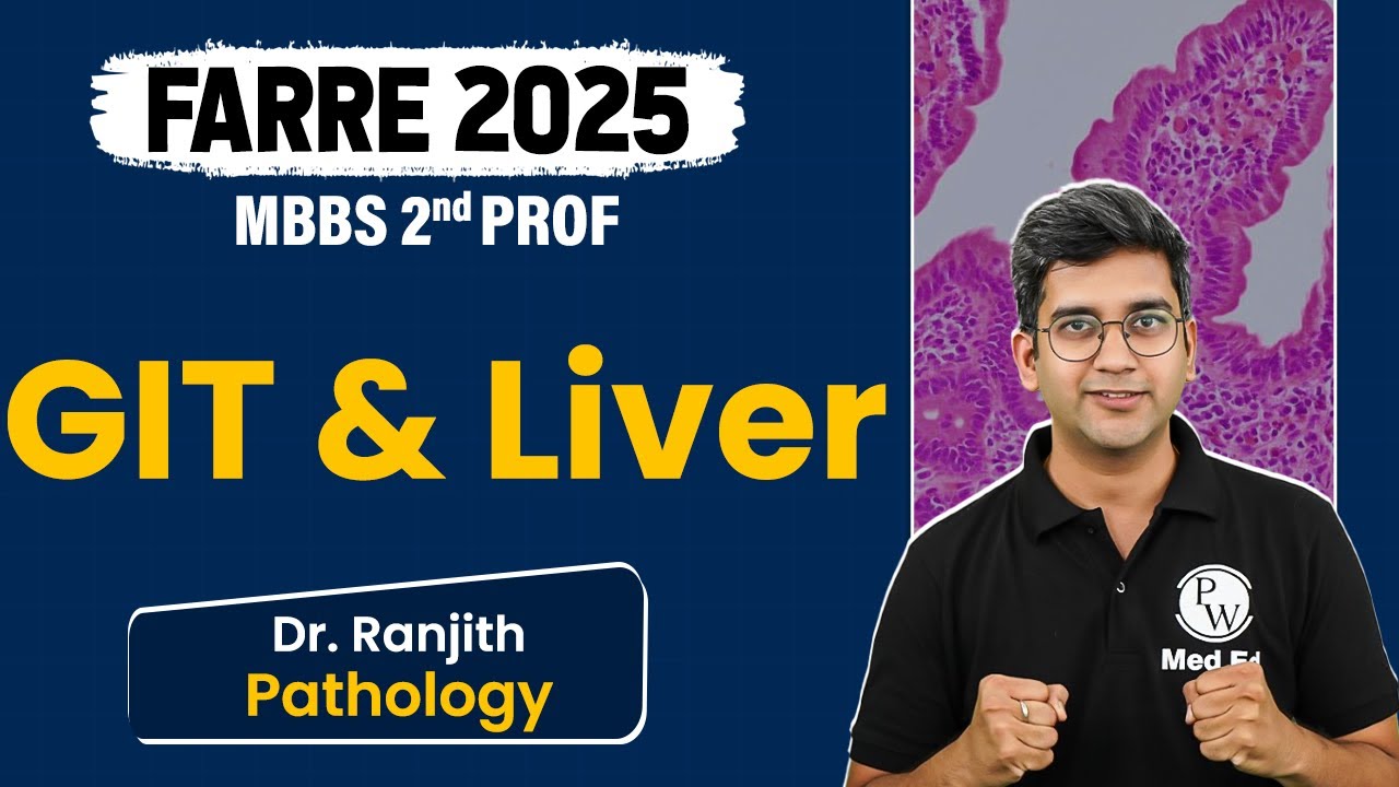 GIT and Liver - Pathology | Farre 2nd Prof 2025 | FARRE Series | Dr. Ranjith&nbsp;|&nbsp;PW&nbsp;MedEd #farre