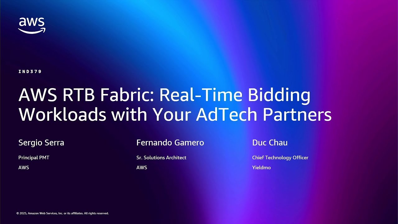 AWS re:Invent 2025 - AWS RTB Fabric: Real-time bidding workloads with your AdTech partners (IND379)
