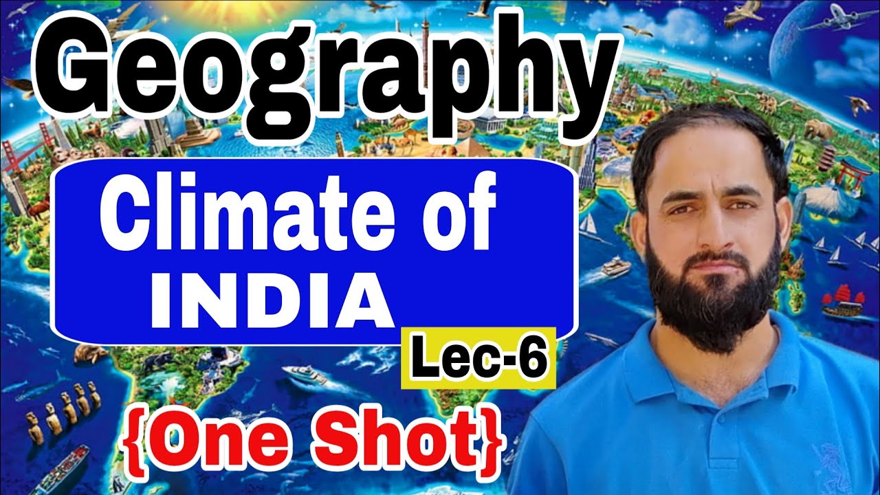 Lec-06 Geography || Climate of India