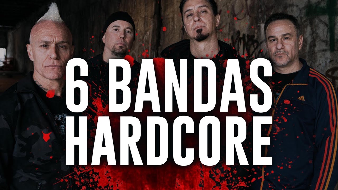 MINHAS 6 BANDAS DE HARDCORE PREFERIDAS