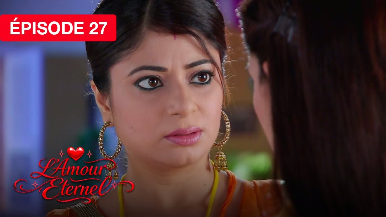 L'Amour Éternel (Rab Se Sohna Isshq) - EP 27 - série doublée en français