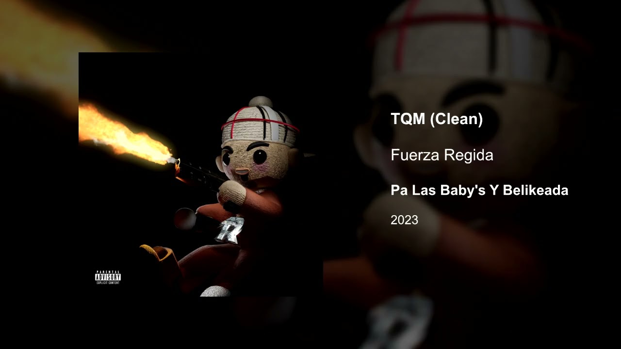 Fuerza Regida - TQM (Clean version)
