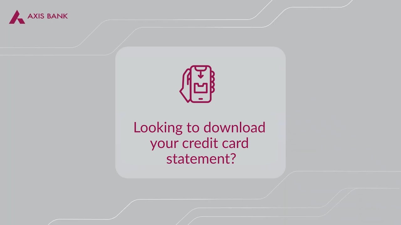 How to download your Axis Bank Credit Card statement?