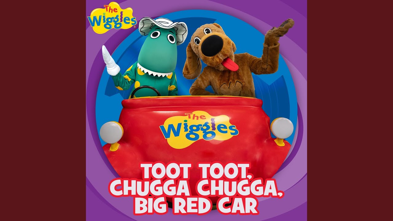 Toot Toot, Chugga Chugga, Big Red Car