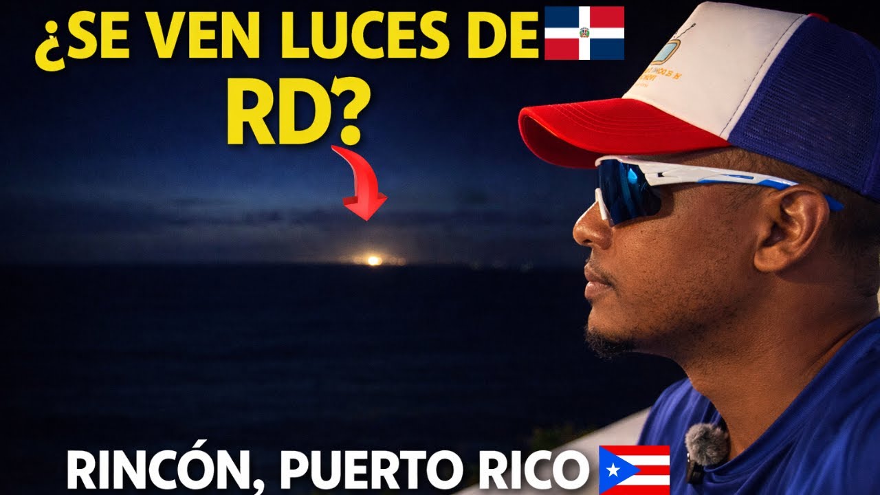 ¿SE VEN LAS LUCES DE RD DESDE RINCÓN, PUERTO RICO?”@ChuloWeyTV 