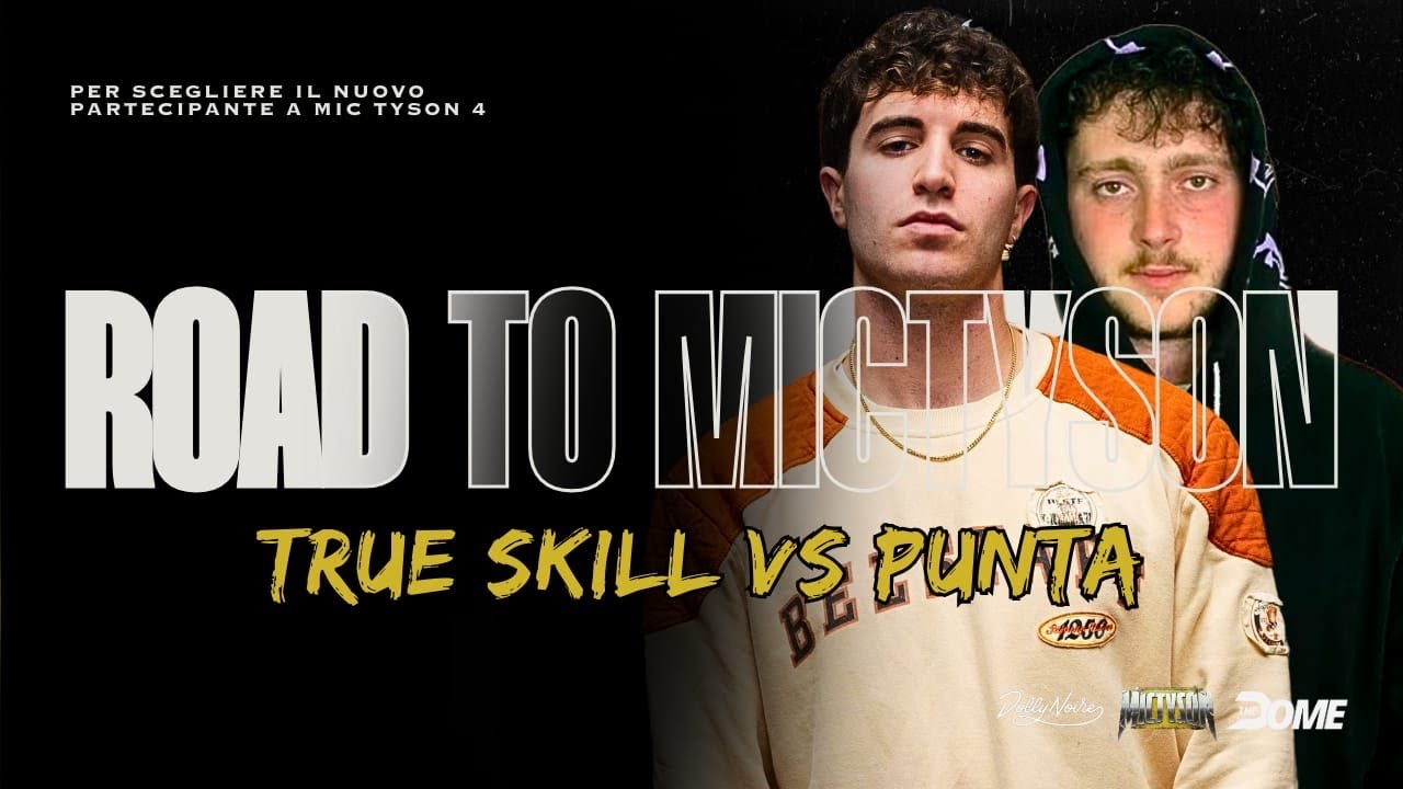 TRUE SKILL vs PUNTA - SEMIFINALE - ROAD TO MIC TYSON 4 - Freestyle Rap Battle