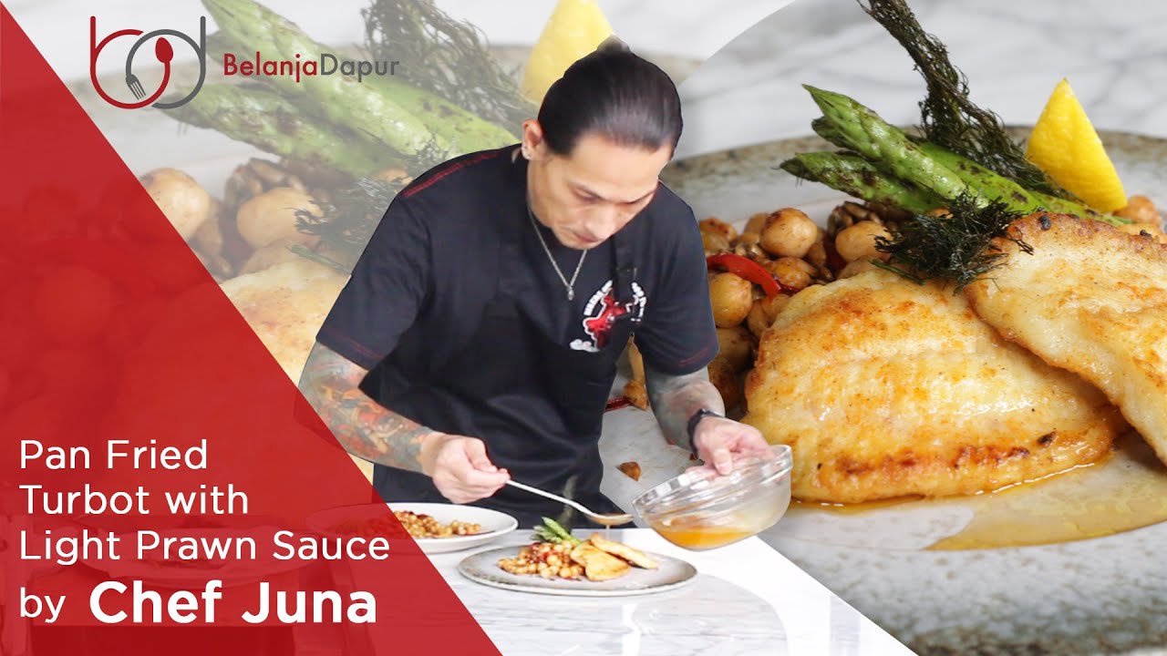 Masakan Chef Juna Susah, Makannya 5 Menit : Pan Fried Turbot with Light Prawn Sauce