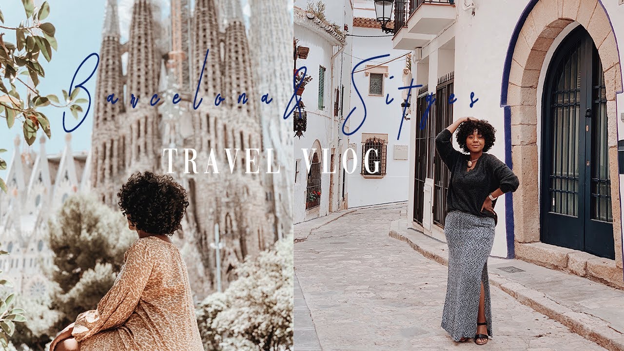 BARCELONA VLOG | Exploring Barcelona & Sitges in 48hrs