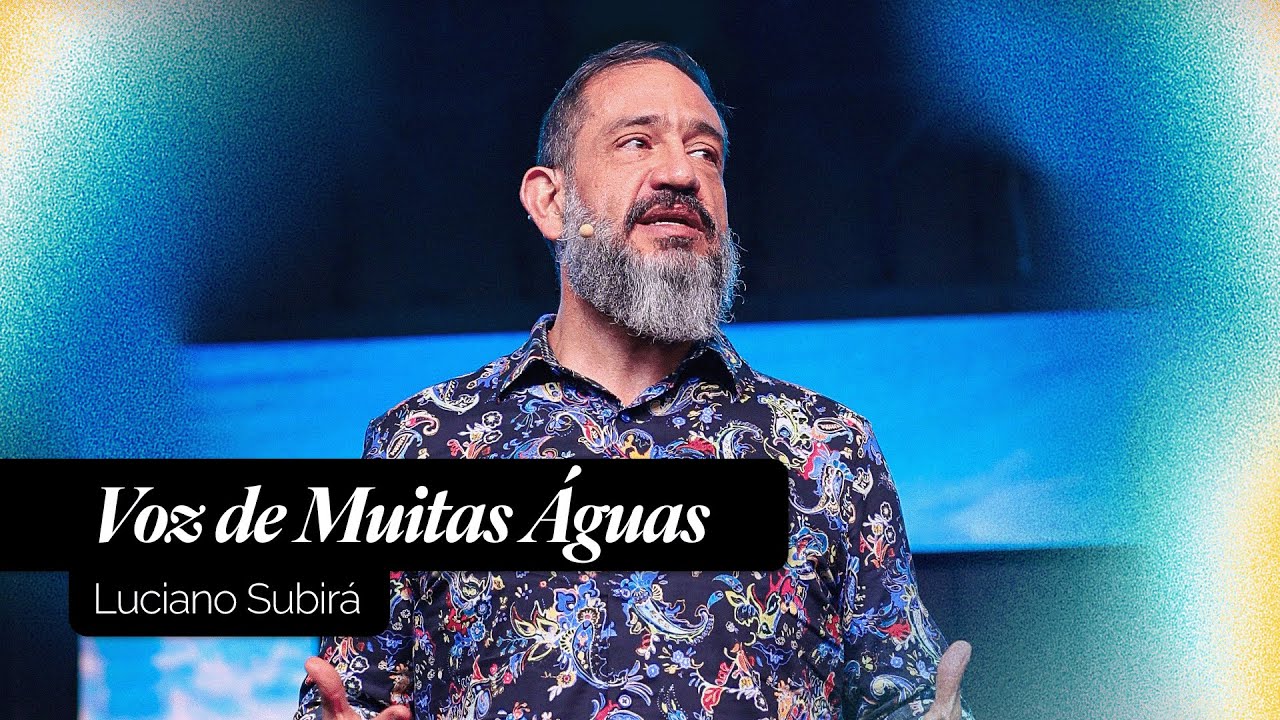 Voz de Muitas Águas | Luciano Subirá