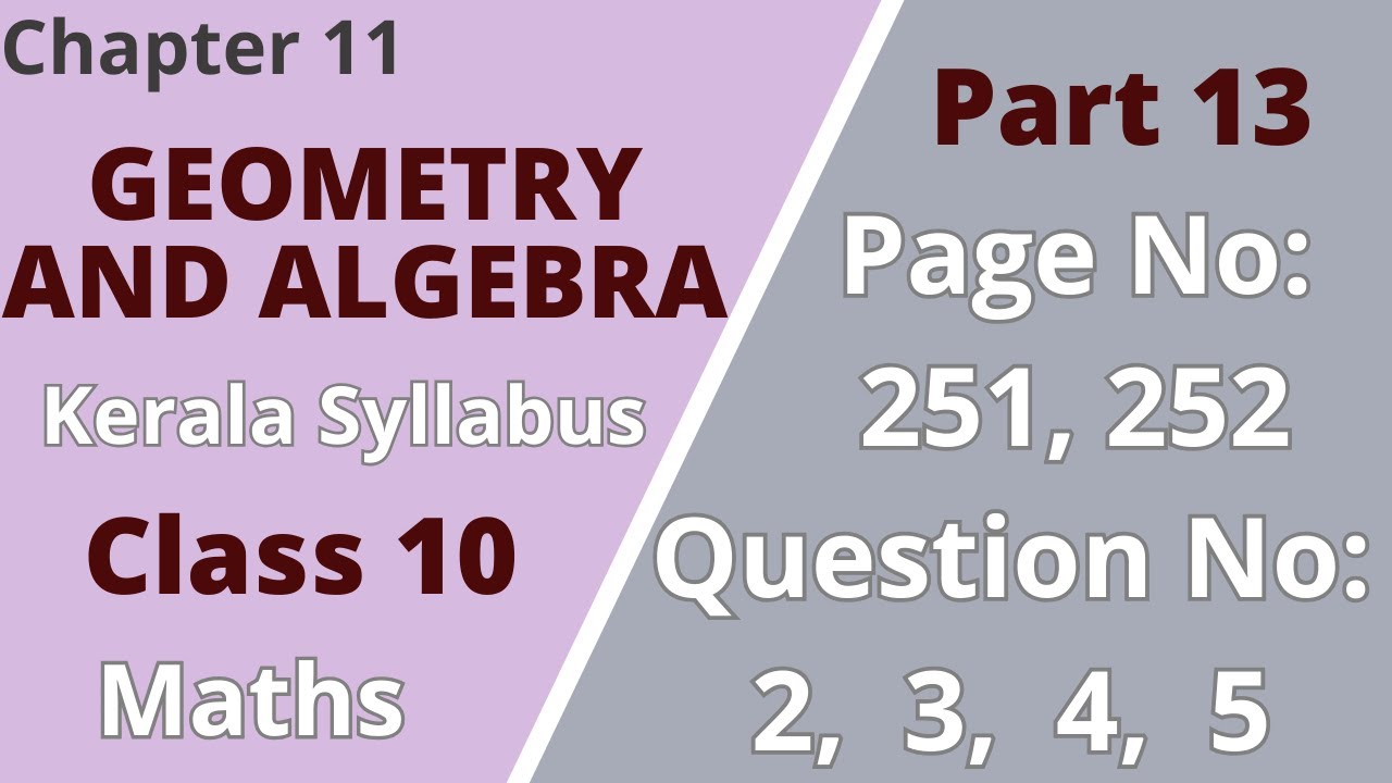 Class10|Maths|Chapter11|Geometry andAlgebra|PageNo:251,252;Question No:2,3,4,5|KeralaSyllabus|Part13