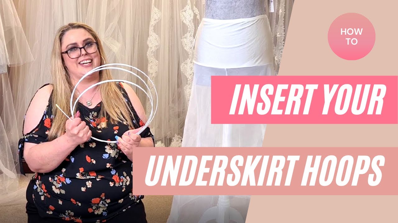 How to insert the hoop in our bridal underskirts