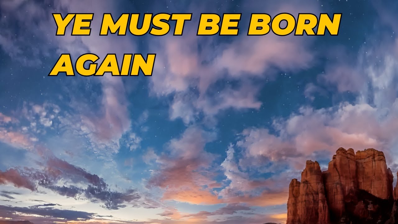 Ye must be born again (Stebbins) - With lyrics