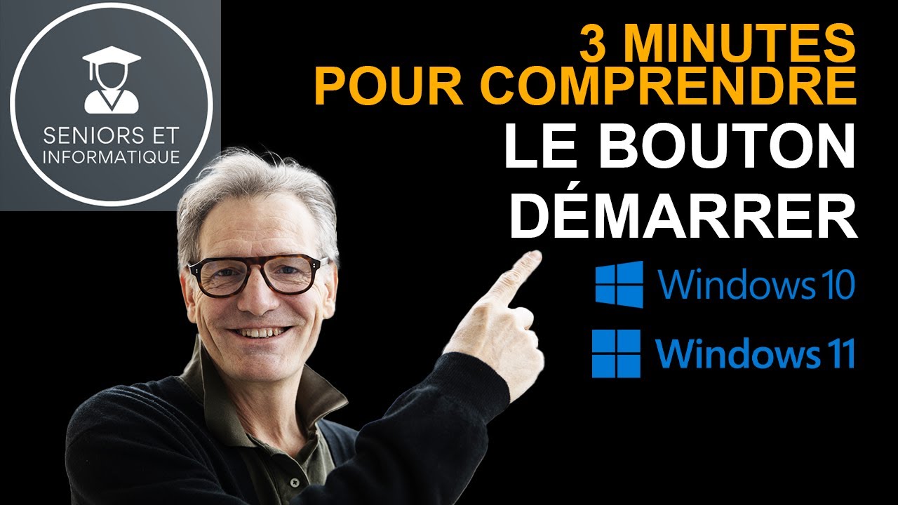 Le bouton D&eacute;marrer de WINDOWS : 3 minutes pour tout comprendre
