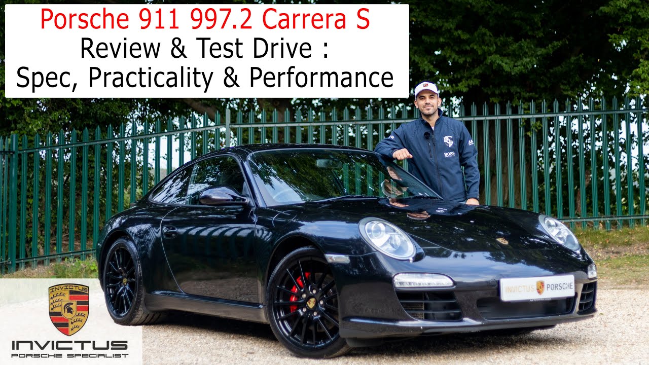 Porsche 911 997.2 Carrera S Review & Test Drive : Spec, Practicality & Performance | Invictus Motors