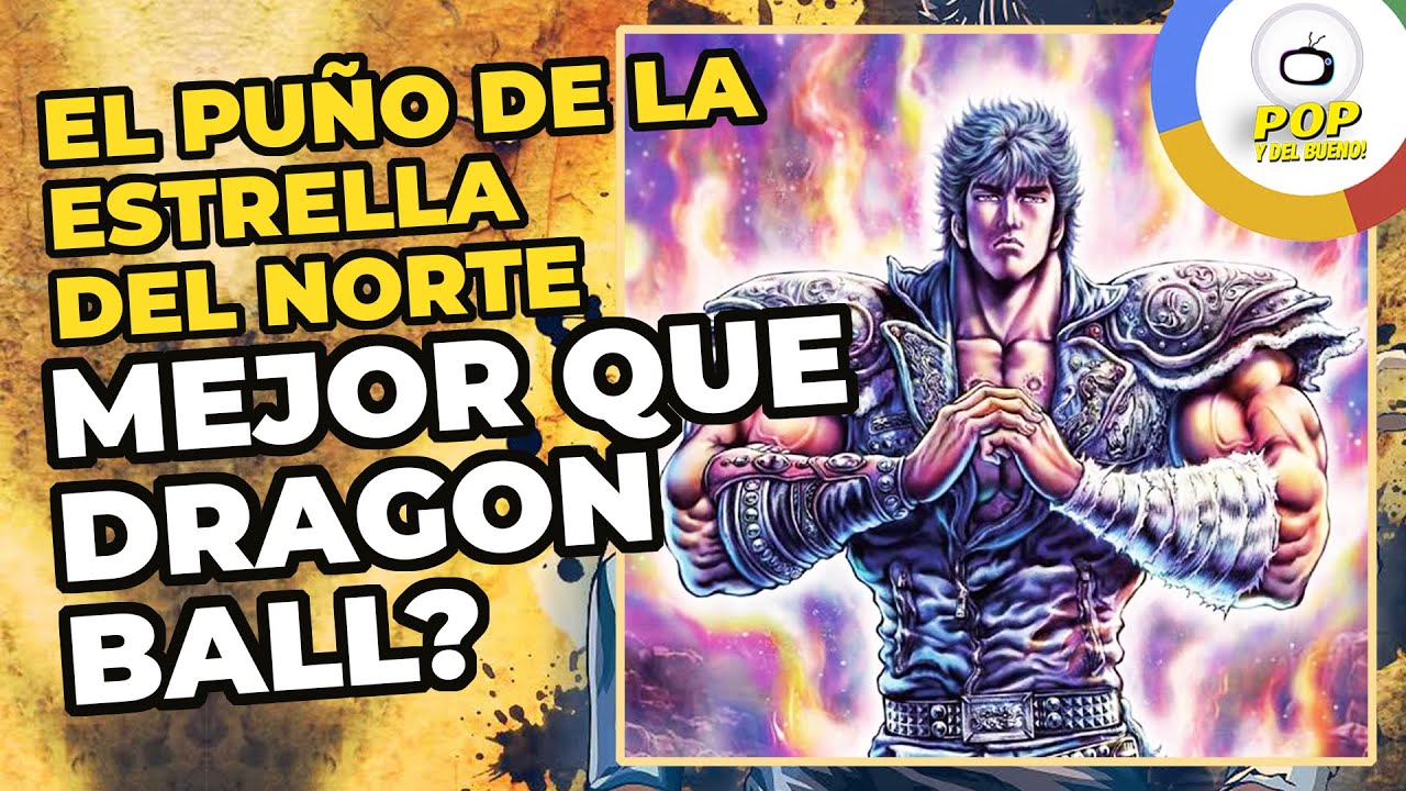 HOKUTO NO KEN VS EL PU&Ntilde;O DE LA ESTRELLA DEL NORTE: MANGA, &Aacute;NIME Y PELICULAS (#64)