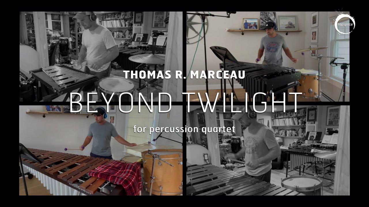 Beyond Twilight (Thomas R. Marceau) &ndash; Percussion Quartet