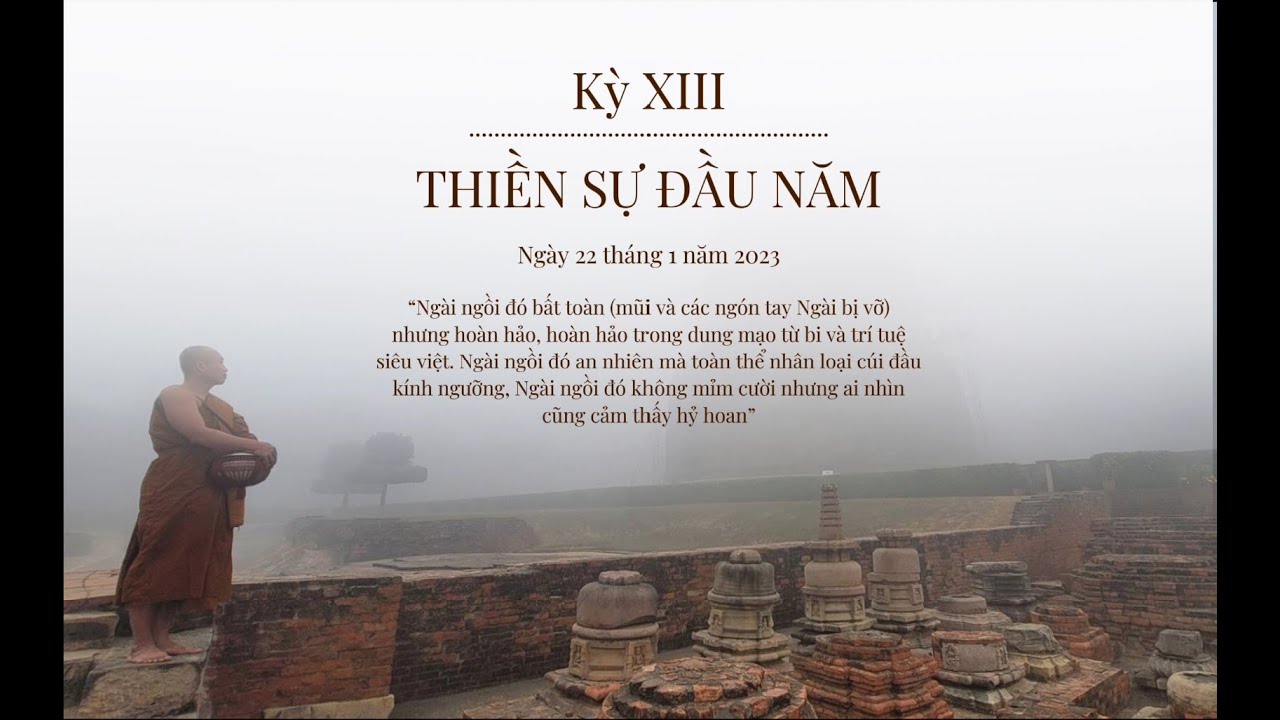 Kỳ XIII - Thiện Sự Đầu Năm | Theo Dấu Chân Phật | Tỳ-khưu Chơn Tín