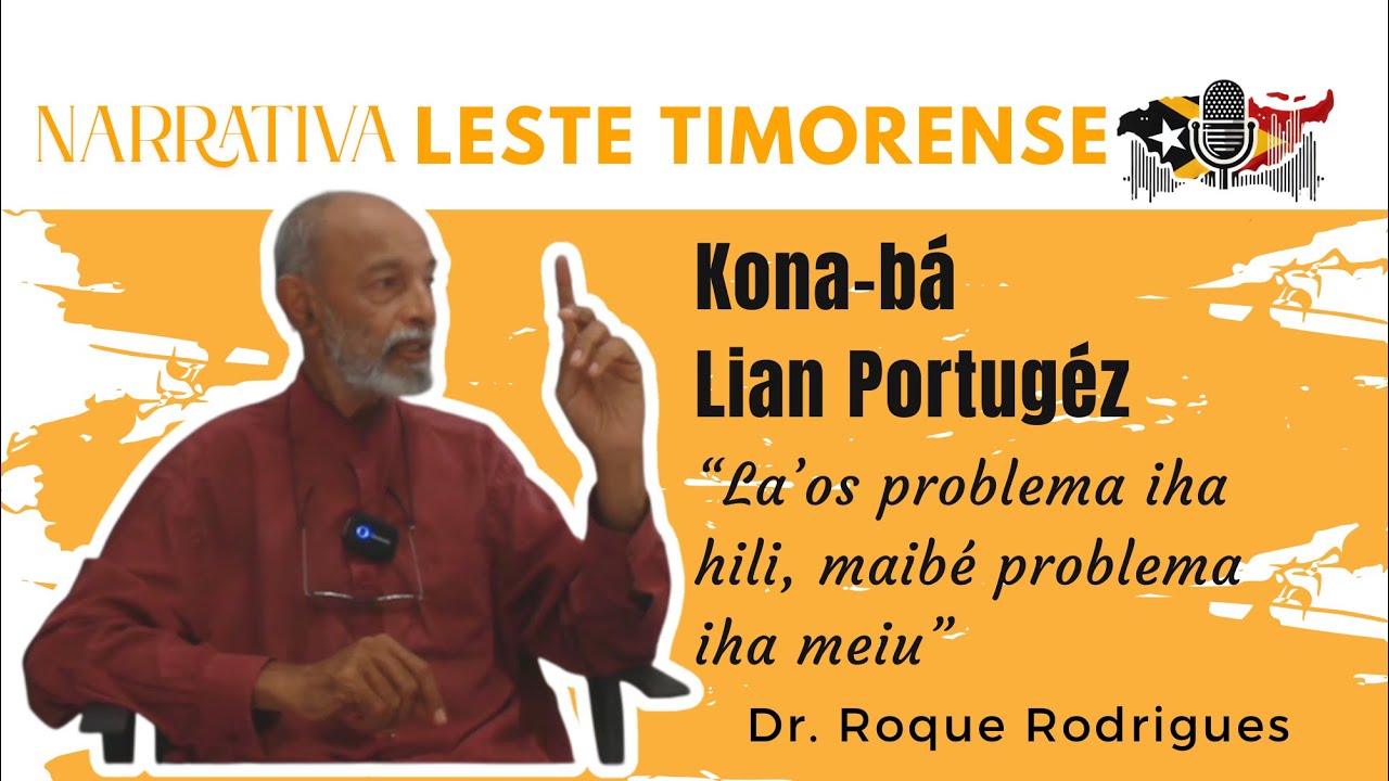 La'os problema iha hili (lian portugéz), maibé problema iha meiu (maneira) - Dr. Roque Rodrigues