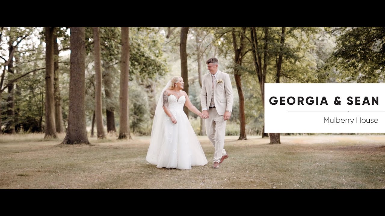 Mulberry House Wedding Video | Georgia and Sean