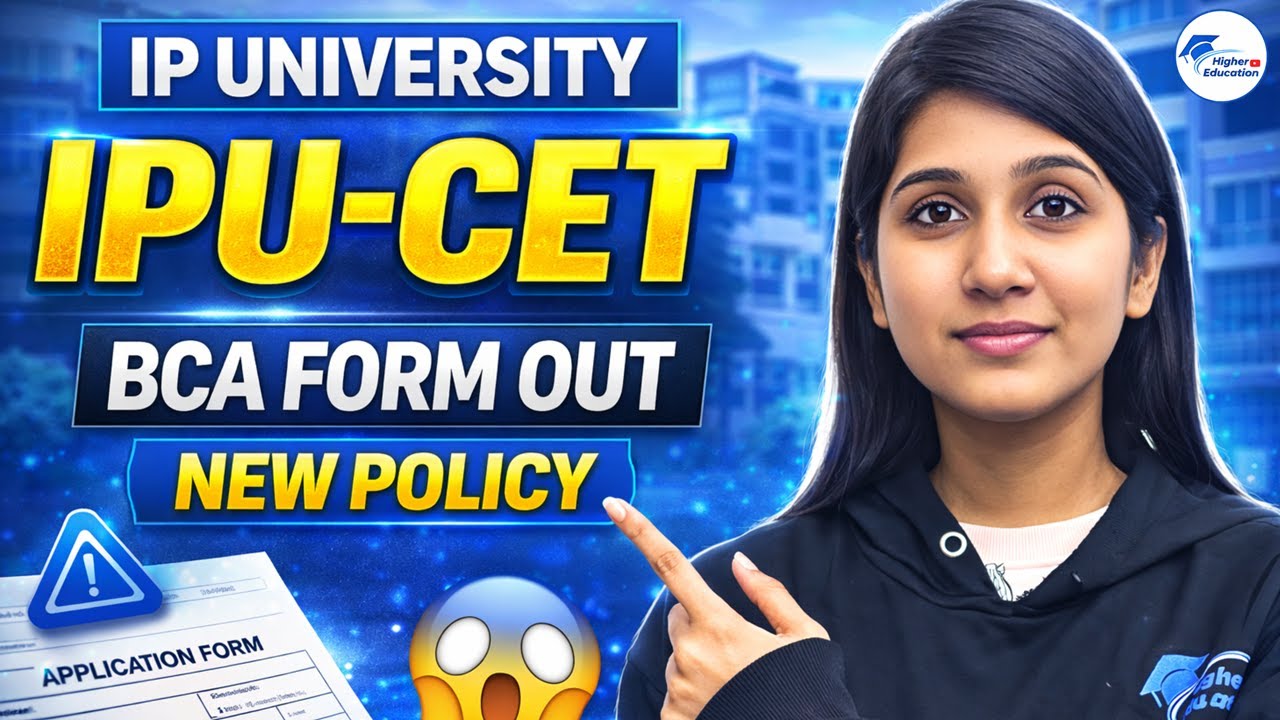 IP University IPU CET BCA 2026 Form Out | New Admission Policy and Latest Update