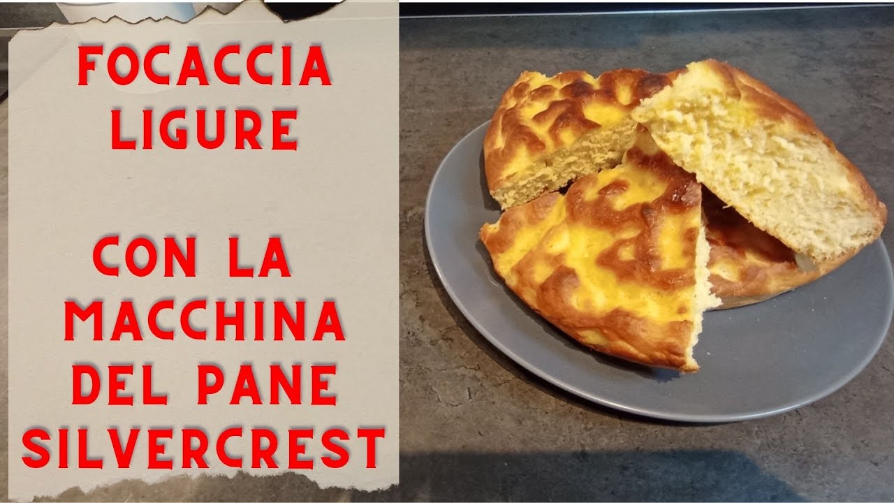 La Focaccia Ligure con la macchina del pane silvercrest in 10 minuti ti racconto come farla