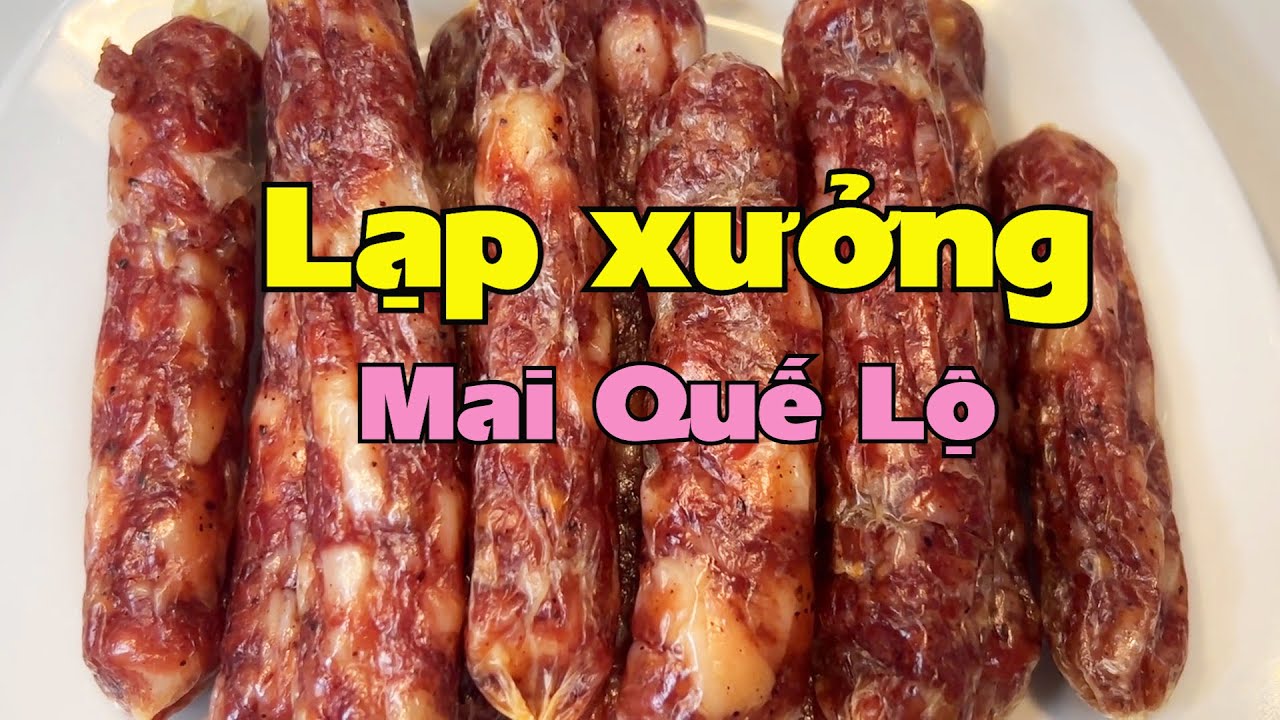 Lạp xưởng Mai Quế Lộ, niềm vui Lễ Tết