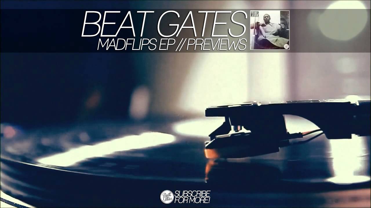 Beat Gates - Madflips EP // Beat-Tape // 2013 (Previews) - HD
