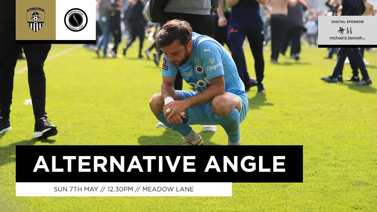ALTERNATIVE ANGLE | Notts County v Boreham Wood | 7th May 2023