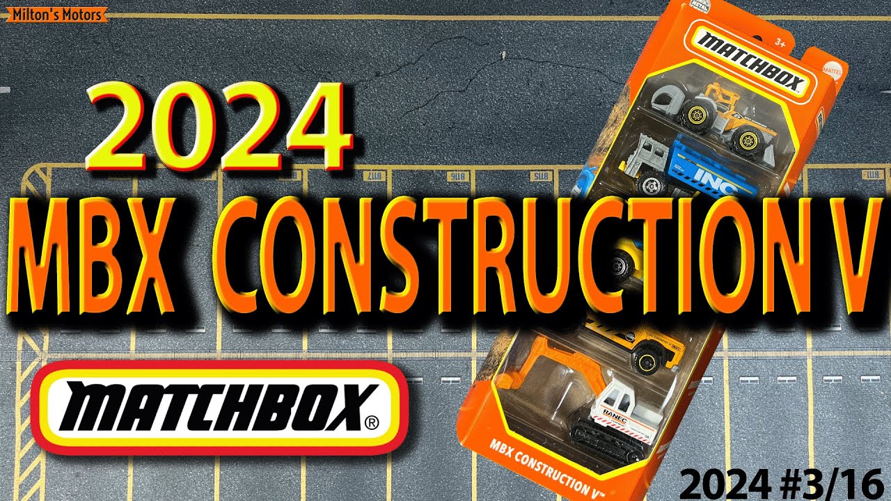 Unboxing: 2024 Matchbox - MBX Construction V 5-Pack!!