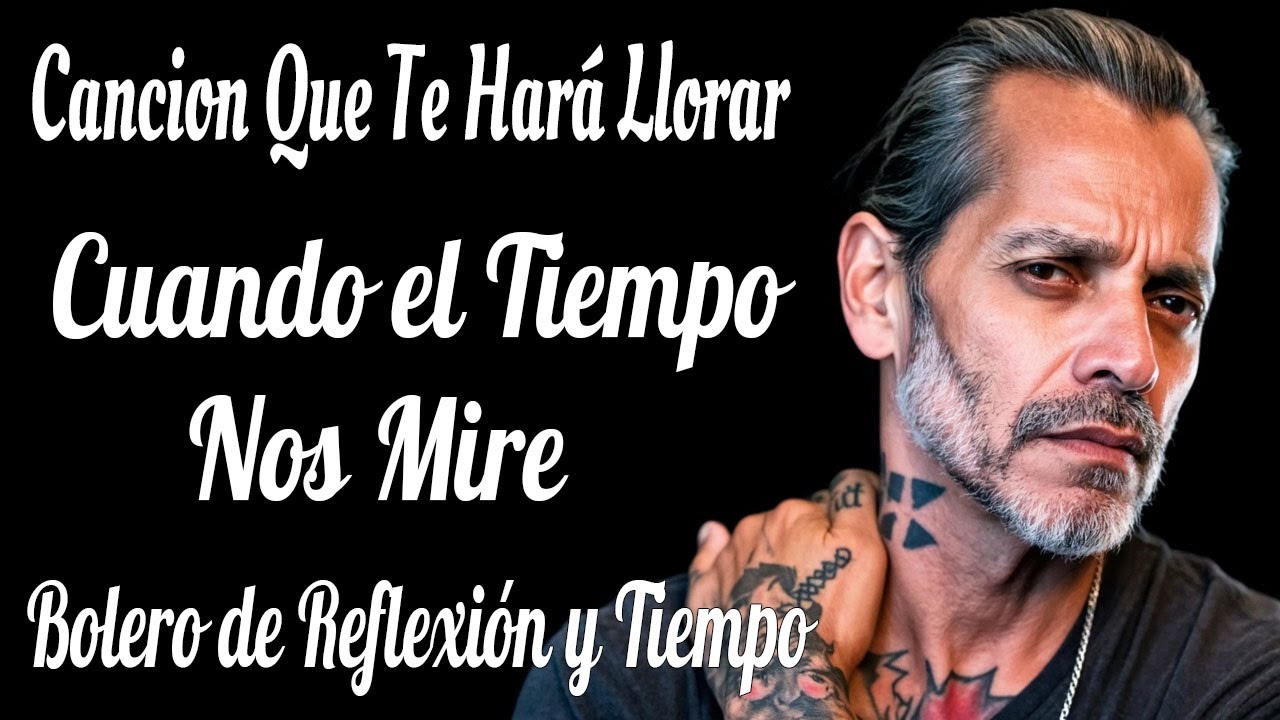 Marc Anthony - Cuando el Tiempo Nos Mire | Bolero de Reflexión y Tiempo