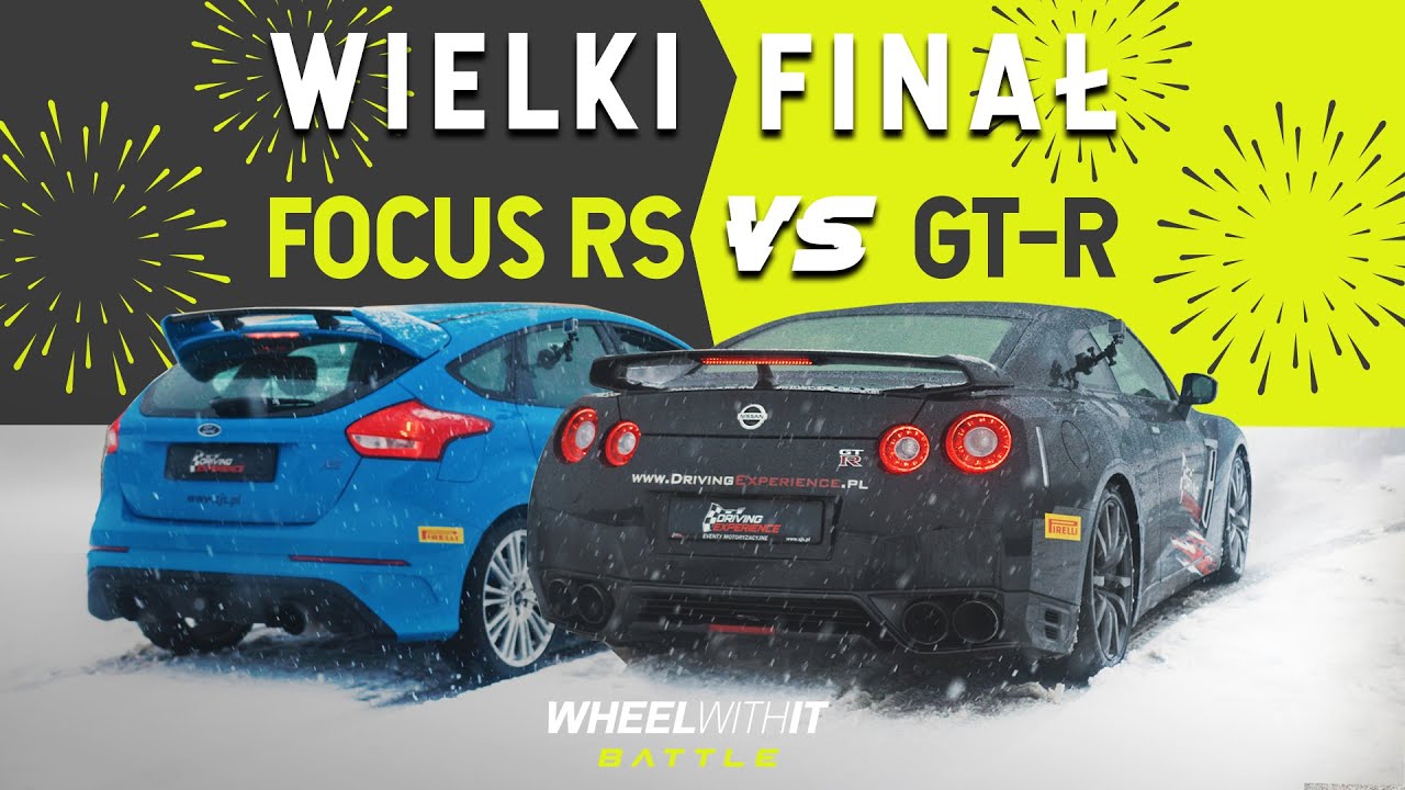 OSTATECZNE STARCIE! - Ford Focus RS vs Nissan GT-R - Finał WWIT. Battle